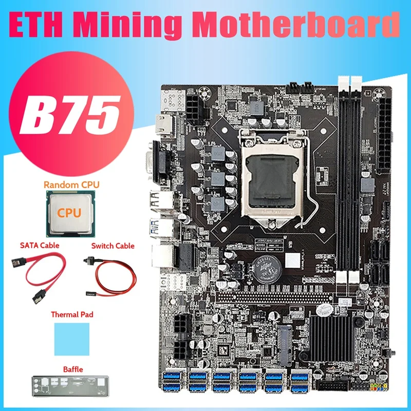 B75 USB ETH Kasybos Plokštė+CPU+Pertvara+SATA Kabelis+Switch Kabelis+Šiluminę Pagalvėlę 12XUSB3.0 B75 BTC Miner Plokštė