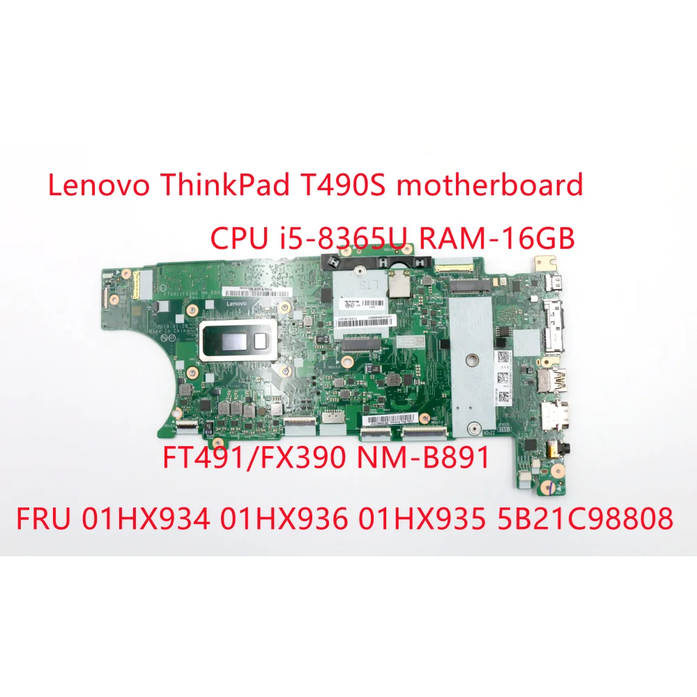 Lenovo ThinkpadT490S nešiojamojo kompiuterio pagrindinė plokštė CPU i5-8365U RAM-16GB FT491/FX390 NM-B891 FRU 01HX934 01HX936 01HX935 5B21C98808